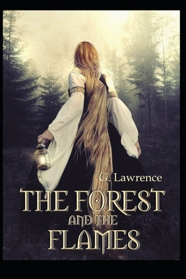 The Forest and The Flames by Parra, Consuelo