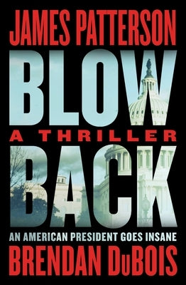 Blowback: James Patterson's Best Thriller in Years by Patterson, James