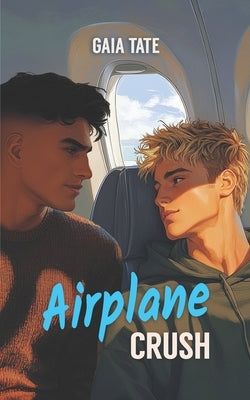 Airplane Crush: MM Short Story Romance by Tate, Gaia