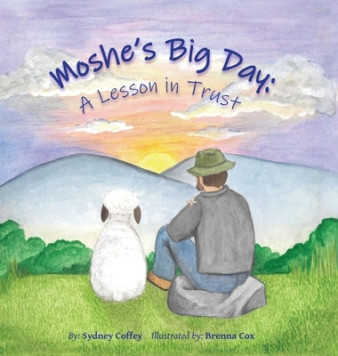 Moshe's Big Day: A Lesson in Trust by Coffey, Sydney