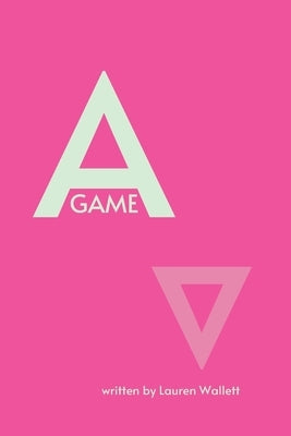 A Game: Unlock Your Subconscious Mind To Redirect Your Fate by Wallett, Lauren