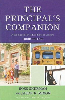 The Principal's Companion: A Workbook for Future School Leaders by Sherman, Ross