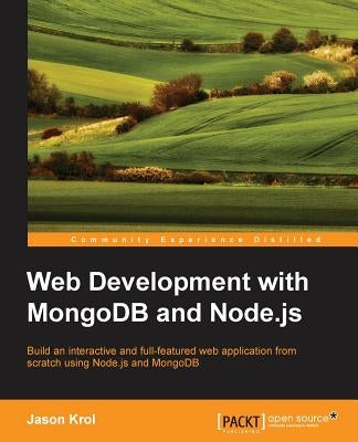 Web Development with Mongodb and Node.Js by Krol, Jason