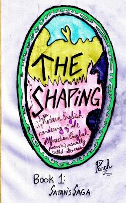 The Shaping, Book 1: Satan's Saga by Vanbenthuysen, Douglas Ryan