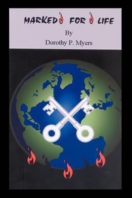 MARKED for LIFE by Myers, Dorothy P.