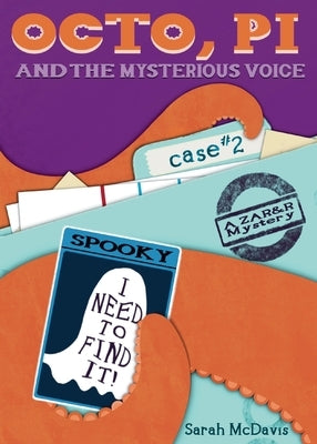 Octo, PI and the Mysterious Voice by McDavis, Sarah