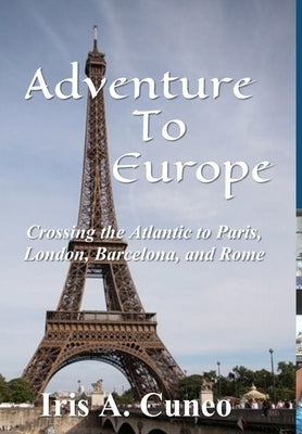 Adventure to Europe by Cuneo, Iris a.