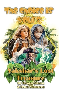 Yakshar's Lost Treasure by Sikora, Rowen