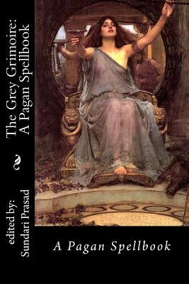 The Grey Grimoire: Part I: Coven of the Restless Dawn by Prasad, Sundari K.
