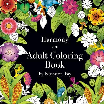 Harmony: an Adult Coloring Book by Fay, Kiersten