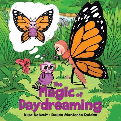 The Magic of Daydreaming by Kalweit, Kyra