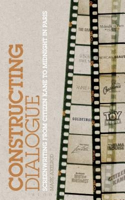 Constructing Dialogue by Axelrod, Mark