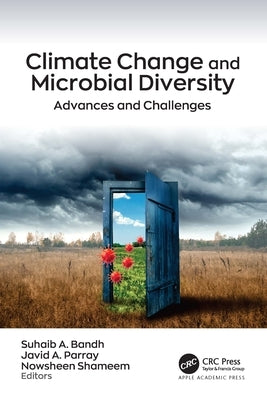 Climate Change and Microbial Diversity: Advances and Challenges by Bandh, Suhaib A.