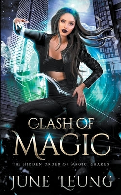 Clash of Magic by Leung, June