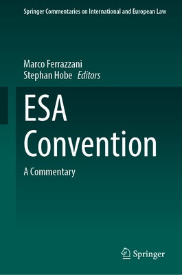 ESA Convention: A Commentary by Ferrazzani, Marco
