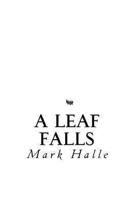 A Leaf Falls by Halle, Ali