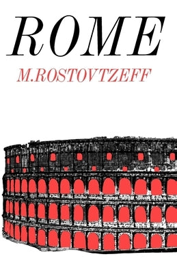 Rome by Rostovtzeff, M.