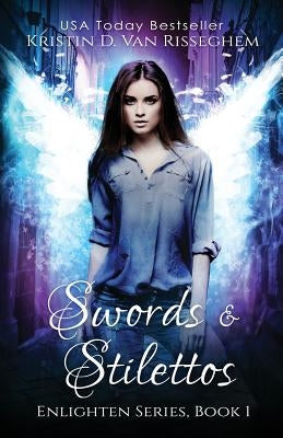 Swords & Stilettos by Van Risseghem, Kristin D.