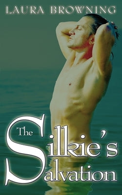 The Silkie's Salvation by Browning, Laura