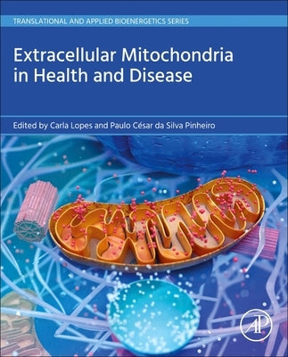 Extracellular Mitochondria in Health and Disease by Lopes, Carla