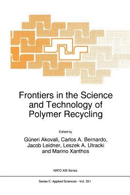 Frontiers in the Science and Technology of Polymer Recycling by Akovali, Güneri