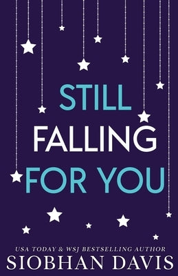 Still Falling for You: Alternate Cover by Davis, Siobhan