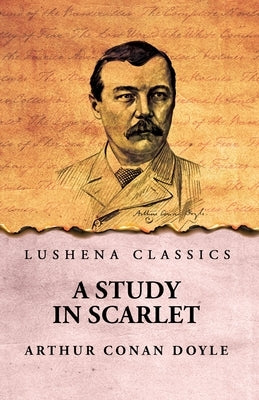 A Study in Scarlet by Arthur Conan Doyle