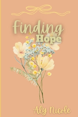 Finding Hope by Nicole, Aly
