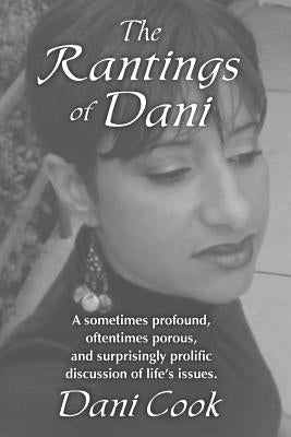 Rantings of Dani by Cook, Dani