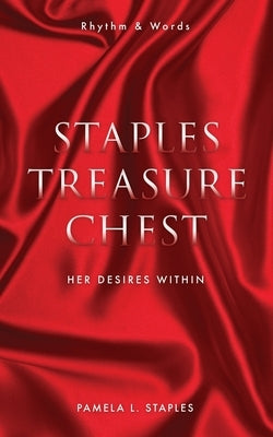 Staples Treasure Chest: Her Desires Within by Staples, Pamela L.