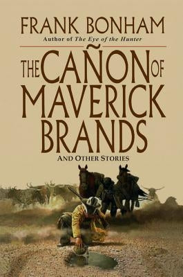 The Canon of Maverick Brands by Bonham, Frank