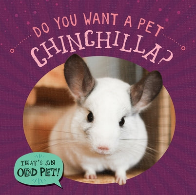 Do You Want a Pet Chinchilla? by Mallory, Louis