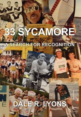 33 Sycamore: A Search for Recognition by Lyons, Dale R.