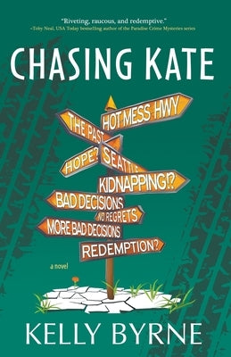 Chasing Kate by Byrne, Kelly