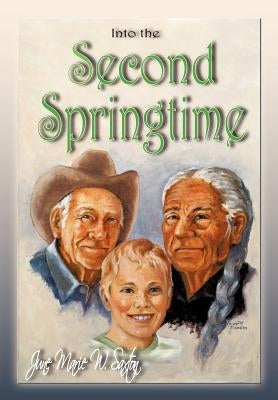 Into the Second Springtime by Saxton, June Marie W.