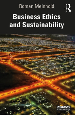 Business Ethics and Sustainability by Meinhold, Roman