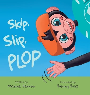 Skip, slip, Plop by Ferron, Maxine