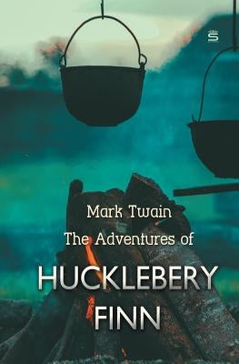 The Adventures of Huckleberry Finn by Twain, Mark