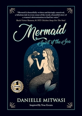 Mermaid: Spirit Of The Sea by Mitwasi, Danielle