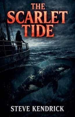 The Scarlet Tide by Kendrick, Steve