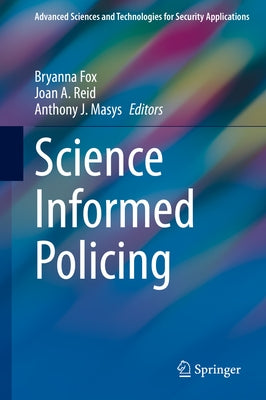 Science Informed Policing by Fox, Bryanna