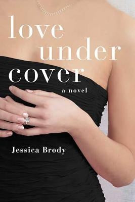 Love Under Cover by Brody, Jessica