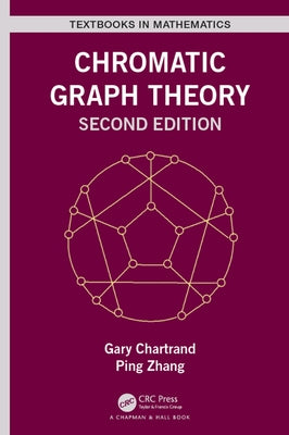 Chromatic Graph Theory by Chartrand, Gary