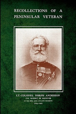 Recollections of a Peninsular Veteran by Anderson, Lt-Colonel Joseph