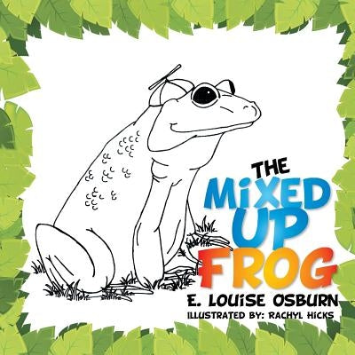 The Mixed Up Frog by Osburn, E. Louise