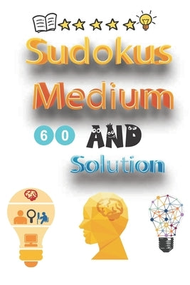60 Sudokus Medium And Solution: sudoku Medium large print, Medium sudoku, kids sudoku puzzle books Medium, very Medium sudoku puzzle, Medium Sudoku Pu by Book, Home