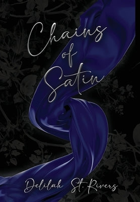Chains of Satin (Spicy Cover Beneath Dust Jacket) by St Rivers, Delilah