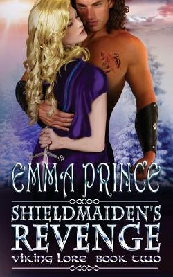 Shieldmaiden's Revenge: Viking Lore, Book 2 by Prince, Emma