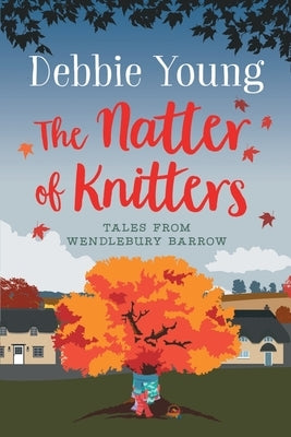 The Natter of Knitters by Young, Debbie