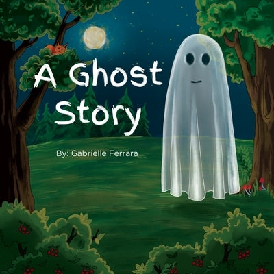 A Ghost Story by Ferrara, Gabrielle